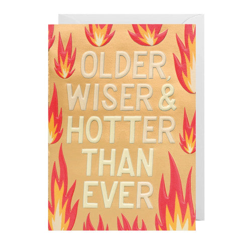 Greeting Card Older, Wiser & Hotter